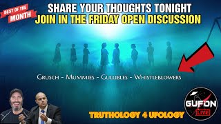 Watch Grusch's 2nd Hand, Peru Alien Attacks, Trolls & Alien Mummies; Tell Us How To Fix UFOlogy