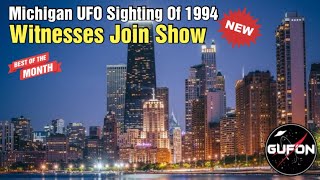 Watch Infamous 1994/1998 Michigan UFO Sightings, Witnesses Speak Out!