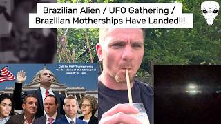 Watch Brazilian Alien / UFO Gathering at D.C / Brazilian Motherships Have Landed!!!