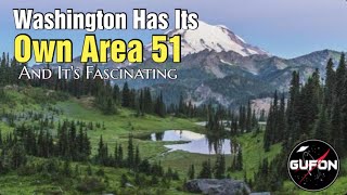 Watch Washington Has It's Own Area 51? - GUFON Is Done With Alien Addict