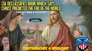 Watch CIA Declassified Book That Says Christ Predicted The End Of The World. What Else Was In This Book?