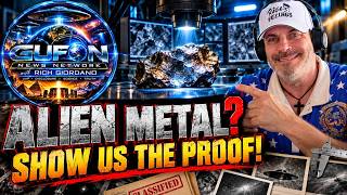 Watch Alien Metals; Show Us The Proof Or Keep It Moving! UFO Disclosure