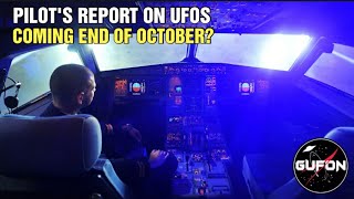 Watch Many Pilots Who Saw UFOs, Coming Forward End Of October?