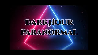 Watch DarkHour Paranormal Channel Trailer