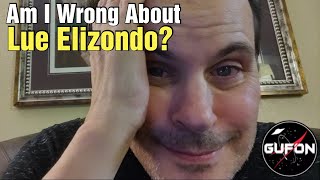 Watch Am I Wrong About Lue Elizondo? Is He The Real Deal?