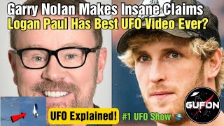 Watch Garry Nolan & Logan Paul Make Incredible ET/UFO Claims, Can They Back Them Up?