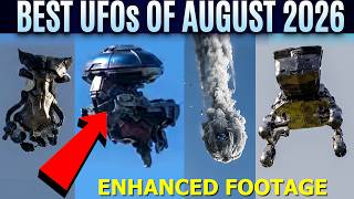 Watch BEST UFO Videos Of August 2026! Prepare To Have Your Mind BLOWN!