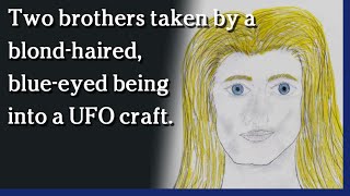 Watch Mar 24, 2021 - Two brothers taken into UFO craft