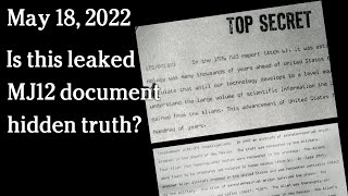 Watch May 18, 2022 -  Is this leaked MJ12 document hidden truth?