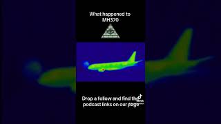 Watch What happened to mh370?? #mh370 #disclosure #fulldisclosure #scifi #extraterrestrial  #ufo #uap