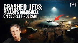 Watch UFO Crash Recovery - Mellon's Bombshell on Secret US Program