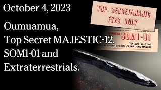 Watch Oct 4 REBROADCAST - Oumuamua. Top Secret MAJESTIC-12, SOM1-01 and Extraterrestrials