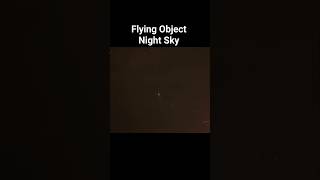 Watch Flying Objects In Night Sky #night #sky #star #space #shorts #satellite #flyingobject