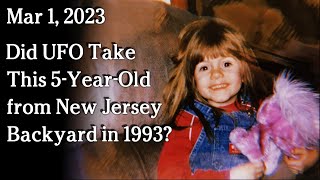 Watch Mar 1 - Did UFO Take This 5-Year-Old from New Jersey Backyard in 1993?