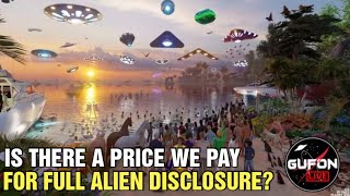 Watch What's The Price We Are Paying To Get Full Alien Disclosure?