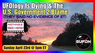 Watch UFO Hearings Ended UFOlogy, Government To Blame - Citizens Must Rise Up!