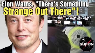 Watch Elon Musk Warns SpaceX & Keeps Detecting Something Strange
