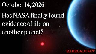 Watch Oct 14, 2026 - Has NASA finally found evidence of life on another planet?