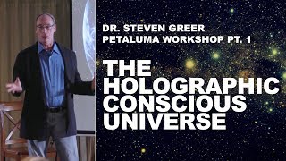 Watch Steven Greer Petaluma Workshop Pt. 1: The Holographic Conscious Universe