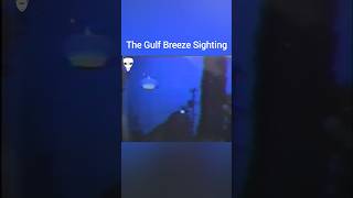 Watch The Gulf Breeze Sighting #uap #alien #ufo #shorts #unexplained