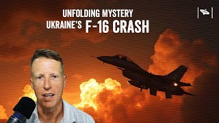 Watch Inside the F-16 Crash in Ukraine: What Really Happened?