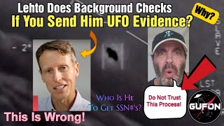 Watch WTF! Chris Lehto Does Background Checks 4 UFO Evidence? Moral Consequences!