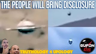 Watch Anything Goes As Far As UFOs But It Will Be The People Who Bring Disclosure With PROOF!