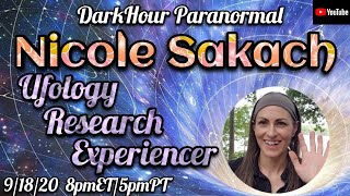 Watch DarkHour Paranormal: Nicole Sakach- Ufology, Researcher, Experiencer