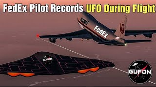 Watch Incredible! FedEx Pilot Records UFO - UFO Hot Spots