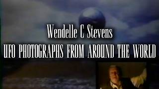 Watch Wendelle C Stevens: UFOs Photographs Around The World